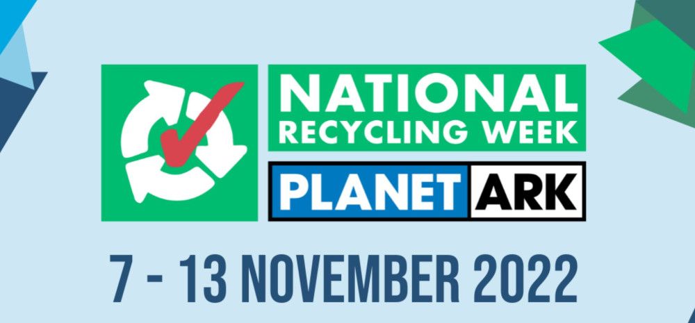 Text reads National Recycling Week Planet Ark 7 to 13 November 2022