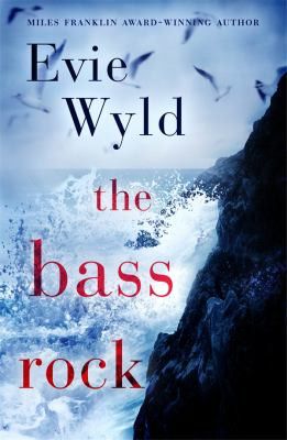 The Bass Rock by Evie Wyld