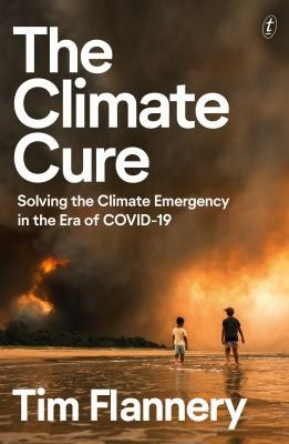 The Climate Cure by Tim Flannery