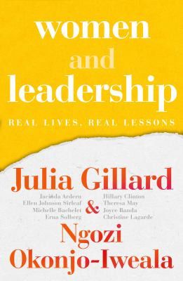 Women and leadership: real lives real lessons - Julia Gillard and Ngozi Okonjo-Iweala