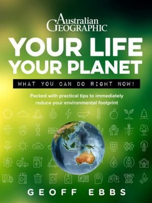 Your life your planet by Geoff Ebbs