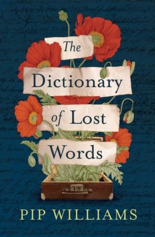 The Dictionary of Lost Words by Pip Williams