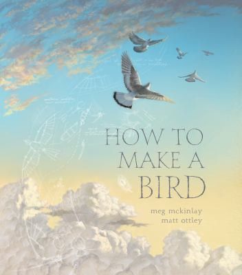 How to make a bird by Meg McKinlay