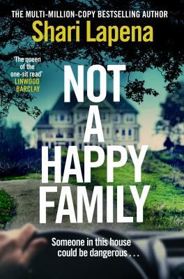 Not a Happy Family by Shari Lapena