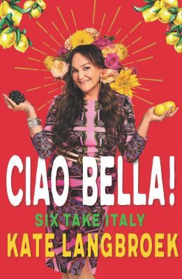 Ciao Bella by Kate Lanfbroek