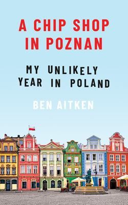 A Chip Shop in Poznan by Ben Aitken