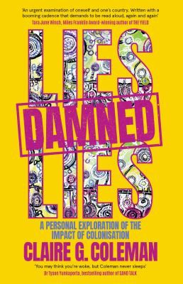 Lies Damned Lies by Claire G. Coleman
