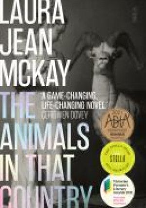 The Animals in that Country by Laura Jean McKay