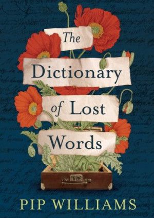 The Dictionary of Lost Words by Pip Williams