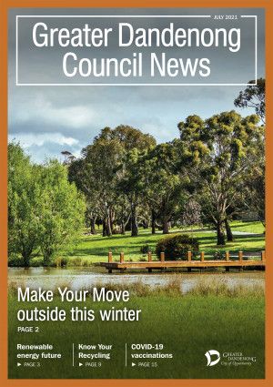 Greater Dandenong Council News July 2021