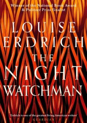 The Night Watchman by Louise Erdrich