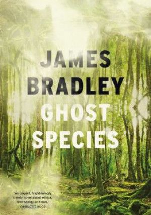 Ghost Species by James Bradley