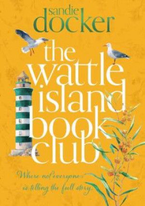 The Wattle Island Book Club by Sandie Docker...