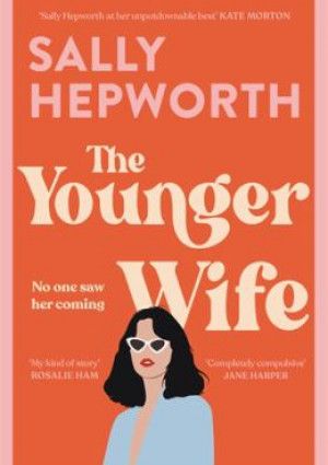 The younger wife by Sally Hepworth