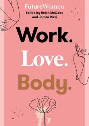 Work Love Body by Jane Gilmore