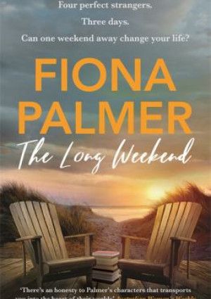 The Long Weekend by Fiona Palmer