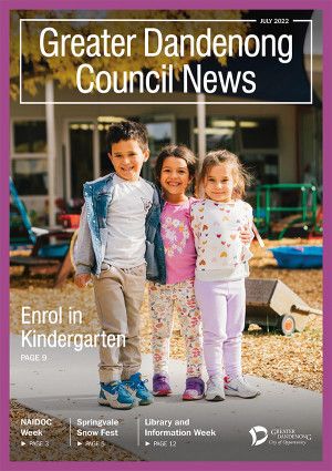 Greater Dandenong Council News July 2022