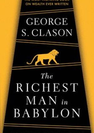 The Richest Man in Babylon by George S.Clason